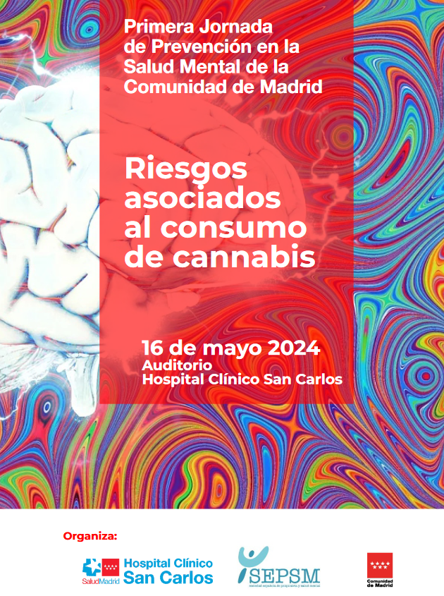 Primera Jornada de Prevención en la Salud Mental de la Comunidad de Madrid: Riesgos Asociados al Consumo de Cannabis